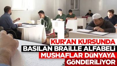 Kur'an kursunda basılan Braille alfabeli Mushaflar, dünyaya gönderiliyor